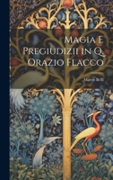 Magia E Pregiudizii in Q. Orazio Flacco 1021339210 Book Cover