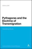 Pythagoras and the Doctrine of Transmigration: Wandering Souls 1441131027 Book Cover