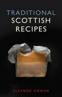 Traditional Scottish Recipes. Eleanor Cowan 1902407776 Book Cover
