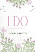 I Do: Collection of Inspirational Poetry 198229633X Book Cover
