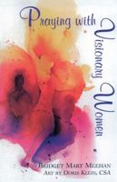Praying with Visionary Women 1580510639 Book Cover
