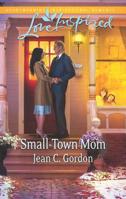Small-Town Mom 0373817061 Book Cover