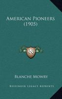 American Pioneers 1360232672 Book Cover