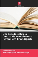 Um Estudo sobre o Centro de Acolhimento Juvenil em Chandigarh (Portuguese Edition) 6209872689 Book Cover
