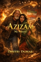 Azizam (Dmitri and Suri) B0H1XDS3XG Book Cover