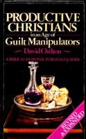 Productive Christians in an Age of Guilt Manipulators: A Biblical Response to Ronald J. Sider 0930464044 Book Cover