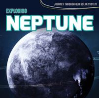 Exploring Neptune 1534522727 Book Cover