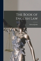 The Book of English Law 1014108454 Book Cover