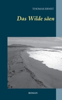 Das Wilde säen (German Edition) 3750403821 Book Cover