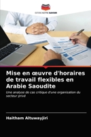 Mise en oeuvre d'horaires de travail flexibles en Arabie Saoudite 6204023470 Book Cover