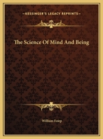 The Science Of Mind And Being 1425343848 Book Cover