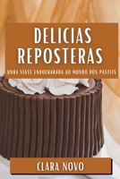 Delicias Reposteras: Unha Viaxe Endocharada ao Mundo dos Pasteis (Galician Edition) 1835598501 Book Cover