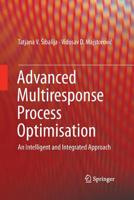 Advanced Multiresponse Process Optimisation: An Intelligent and Integrated Approach 3319372599 Book Cover