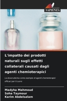 L'impatto dei prodotti naturali sugli effetti collaterali causati dagli agenti chemioterapici (Italian Edition) 6209599621 Book Cover
