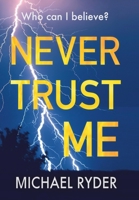 Never Trust Me 1945320052 Book Cover
