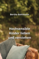 Hochsensible Kinder lieben und verstehen (German Edition) B0CN18DZ3L Book Cover