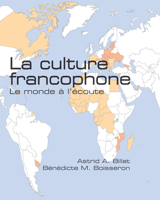 La culture francophone: Le monde à l’écoute 1585103926 Book Cover