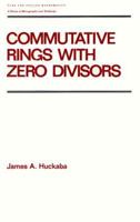 Commutative Rings with Zero Divisors 0824778448 Book Cover