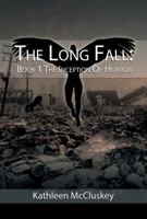 The Long Fall: Book 1: The Inception of Horror 1947605038 Book Cover