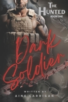 Dark Soldier: The Hunted Book One B0F3JT6YNM Book Cover