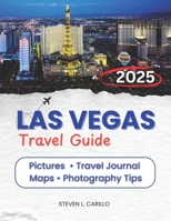 Las Vegas Unlocked 2025: The Ultimate Insider’s Guide to Sin City’s Best Attractions, Dining, Nightlife & Hidden Gems B0DYDV3WNC Book Cover