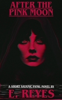 After the Pink Moon: A Short Satanic Panic Novel B0F3HRGSQQ Book Cover