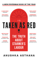 Taken As Red: The ‘must-read’ first account of Labour’s ascent to power and time in government, as revealed by those involved 0008697930 Book Cover