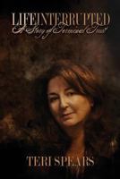 Life Interrupted: A Story of Terminal Trust 1484952537 Book Cover