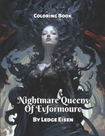 Nightmare Queens Of Evformoure Coloring Book B0CDN7RBN2 Book Cover