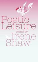 Poetic Leisure 1847483224 Book Cover