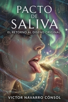 Pacto de saliva: Retorno al origen (Spanish Edition) B0HD2MBH2G Book Cover