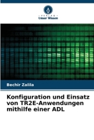 Konfiguration und Einsatz von TR2E-Anwendungen mithilfe einer ADL 620622970X Book Cover