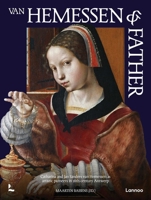 Van Hemessen & Father: Catharina and Jan Sanders van Hemessen as artistic pioneers in 16th-century Antwerp 9059962516 Book Cover