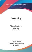 Preaching: Three Lectures 1165658208 Book Cover