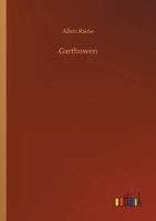 Garthowen: A Story of a Welsh Homestead 1523236191 Book Cover