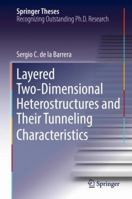 Layered Two-Dimensional Heterostructures and Their Tunneling Characteristics 3319692569 Book Cover