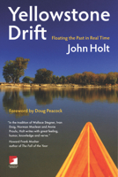 Yellowstone Drift: Floating the Past in Real Time (Counterpunch) 1904859895 Book Cover