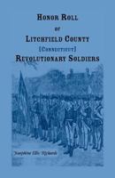 Honor Roll of Litchfield Connecticut Revolutionary Soldiers 0788406620 Book Cover