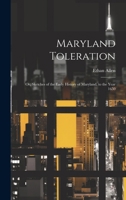 Maryland Toleration; Or, Sketches of the Early History of Maryland, to the Year 1650 ... 134003722X Book Cover