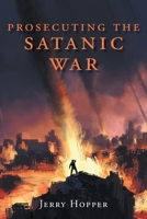 Prosecuting the Satanic War B0BJNTVLPY Book Cover
