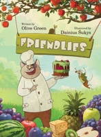 Friendlies: A Rhyming Picture Book about Acceptance and Friendship 1069679380 Book Cover