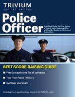 Police Officer Exam Study Guide: Test Prep Review of English, Math, Reasoning Skills, and Practice Questions with Answer Explanations 1637980523 Book Cover