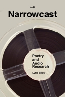 Narrowcast: Poetry and Audio Research 1503606562 Book Cover