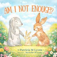 Am I Not Enough 1923650289 Book Cover