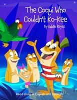 The Coqui Who Couldn't Ko-Kee B0CRYS85CV Book Cover