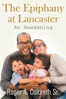 The Epiphany at Lancaster: An Awakening 1682355594 Book Cover