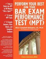 Perform Your Best on the Bar Exam Performance Test (Mpt): Train to Finish the Mpt in 90 Minutes Like a Sport 0970608837 Book Cover