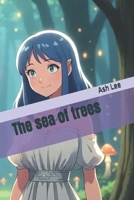 The sea of trees (The Adventures of Maddy and Quinn) B0FMPBYQ6C Book Cover