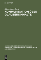 Kommunikation Uber Glaubensinhalte: Grundlagen Der Epistemistischen Linguistik 3110088703 Book Cover