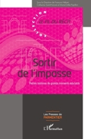 Sortir de l'impasse: Petites histoires de grands moments éducatifs (Presses de Parmentier) (French Edition) 2140275985 Book Cover